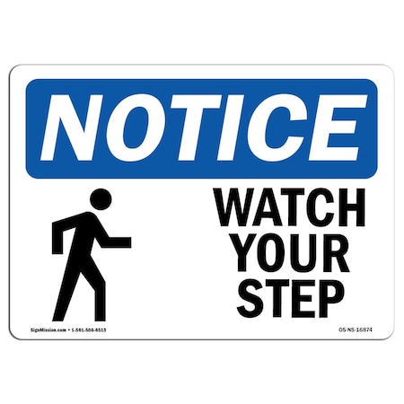 Signmission OSHA Sign, Watch Your Step, 10in X 7in Aluminum, 7" W, 10" L, Landscape, OS-NS-A-710-L-16874 OS-NS-A-710-L-16874